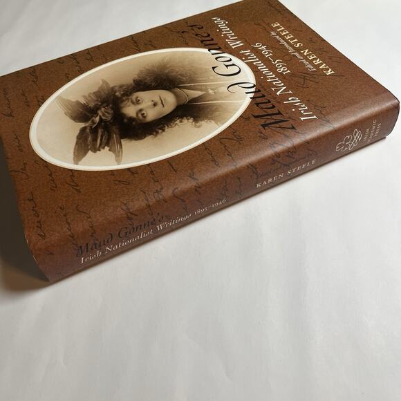 Maud Gonne 's Irish Nationalist Writings 1895-1946 By Karen Steele - Hardcover - Picture 2 of 9